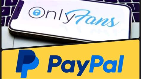 onlyfans paypal|PayPal + Onlyfans : r/paypal